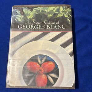 Cookbook The Natural Cuisine of Georges Blanc - First Edition